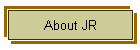 About JR